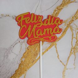 Topper Feliz Día Mamá Goma Eva x5u.