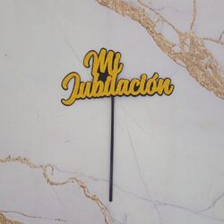 Topper Mi Jubilación Goma Eva x3u.